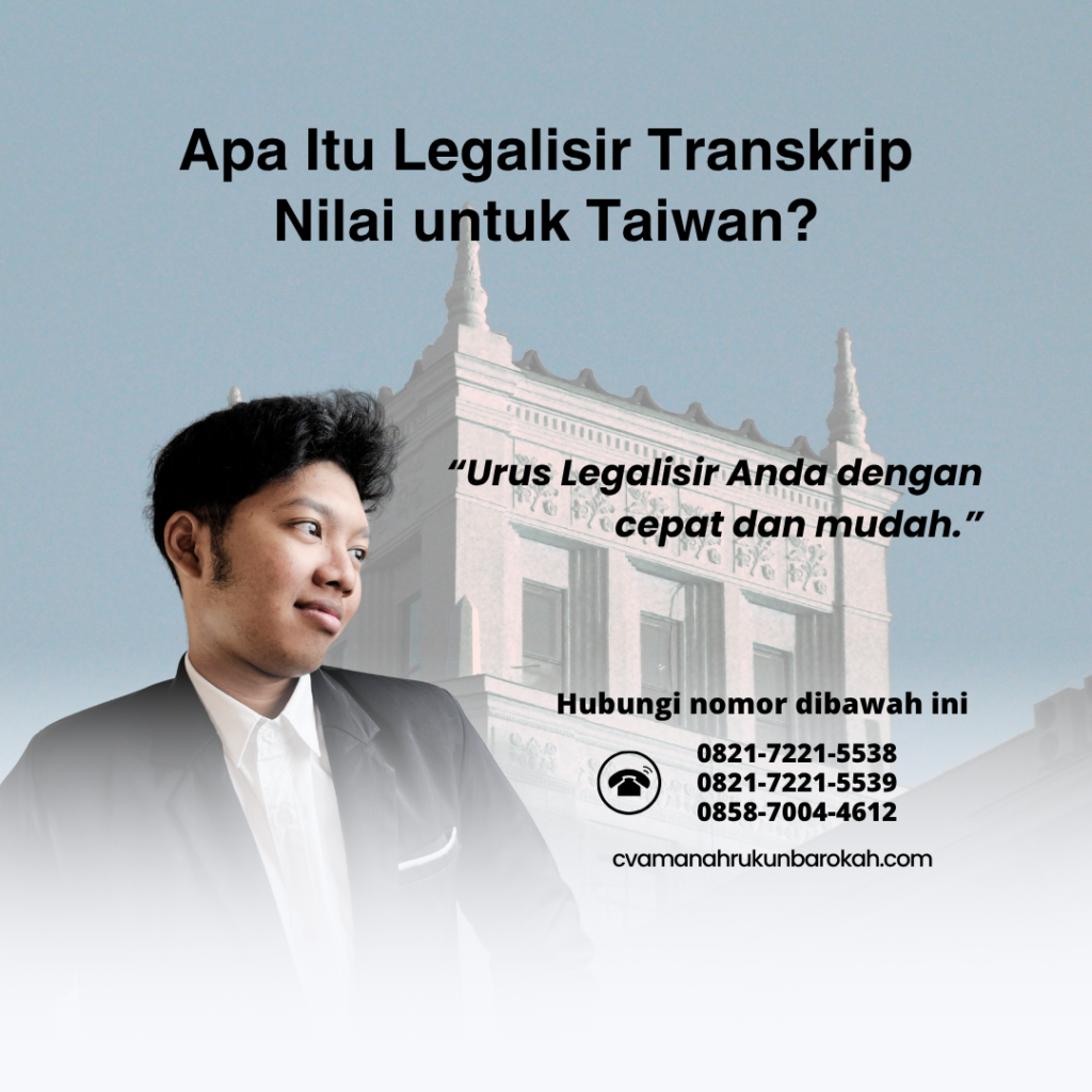 Apa Itu Legalisir Transkrip Nilai untuk Taiwan