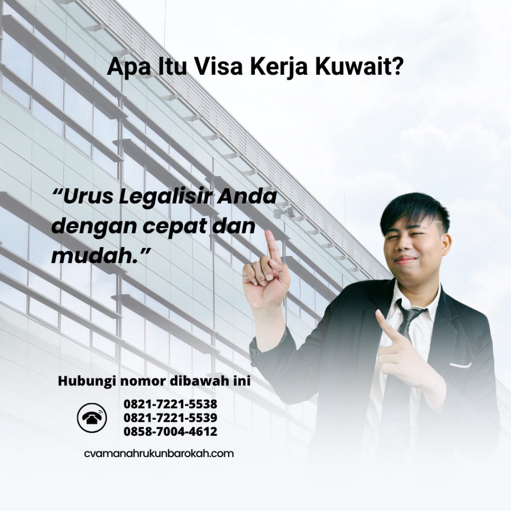 Apa Itu Visa Kerja Kuwait Apa Itu Visa Kerja Kuwait