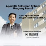 Apostille Dokumen Pribadi Uruguay Resmi