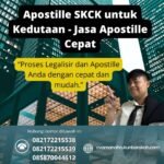 Apostille SKCK untuk Kedutaan Jasa Apostille Cepat