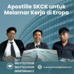 Apostille SKCK untuk Melamar Kerja di Eropa