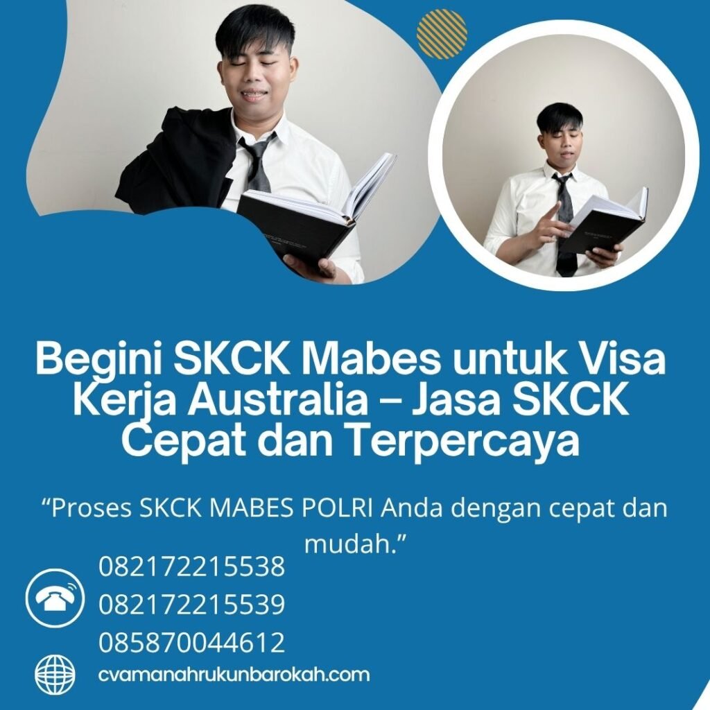 Begini SKCK Mabes untuk Visa Kerja Australia – Jasa SKCK Cepat dan Terpercaya