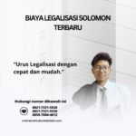 Biaya Legalisasi Solomon Terbaru