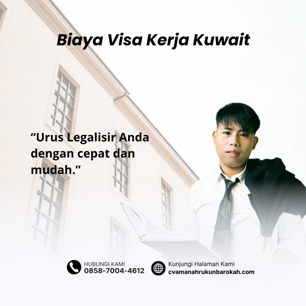 Biaya Visa Kerja Kuwait Biaya Visa Kerja Kuwait
