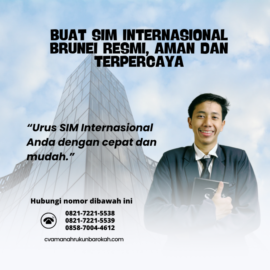 Buat SIM Internasional Brunei Resmi, Aman Dan Terpercaya