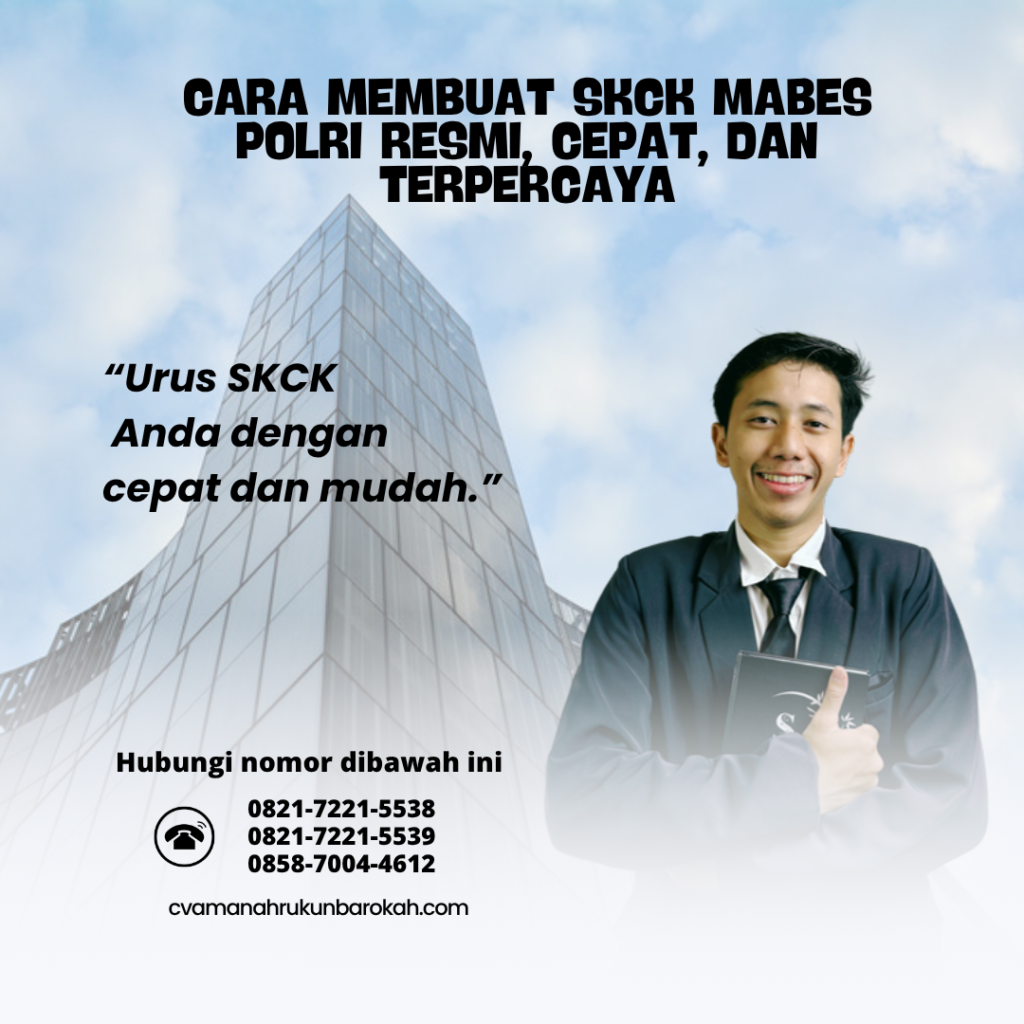 Cara Membuat SKCK Mabes Polri Resmi, Cepat, dan Terpercaya