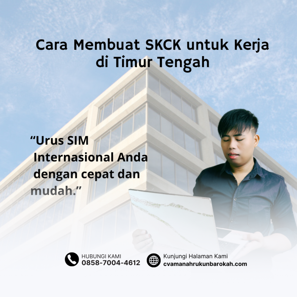 Cara Membuat SKCK untuk Kerja di Timur Tengah