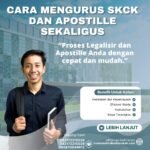 Cara Mengurus SKCK dan Apostille Sekaligus
