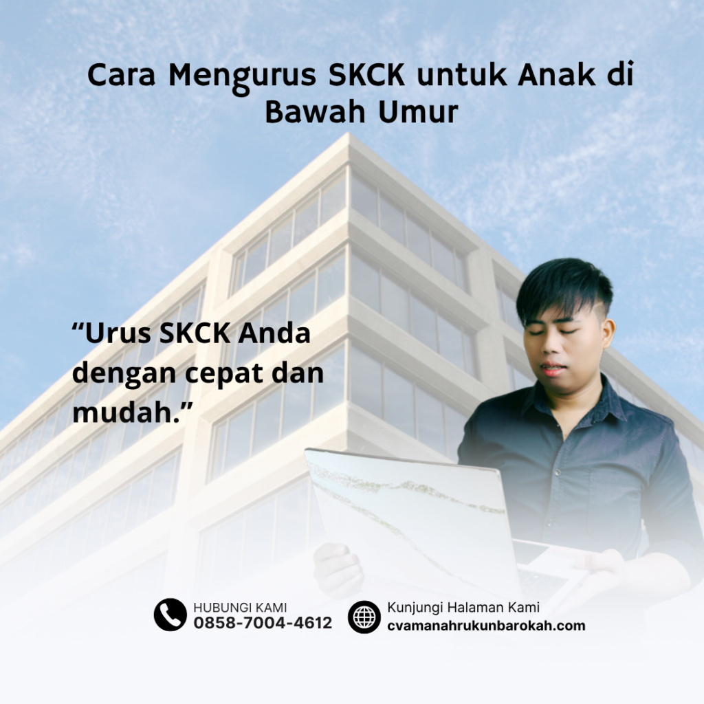 Cara Mengurus SKCK untuk Anak di Bawah Umur