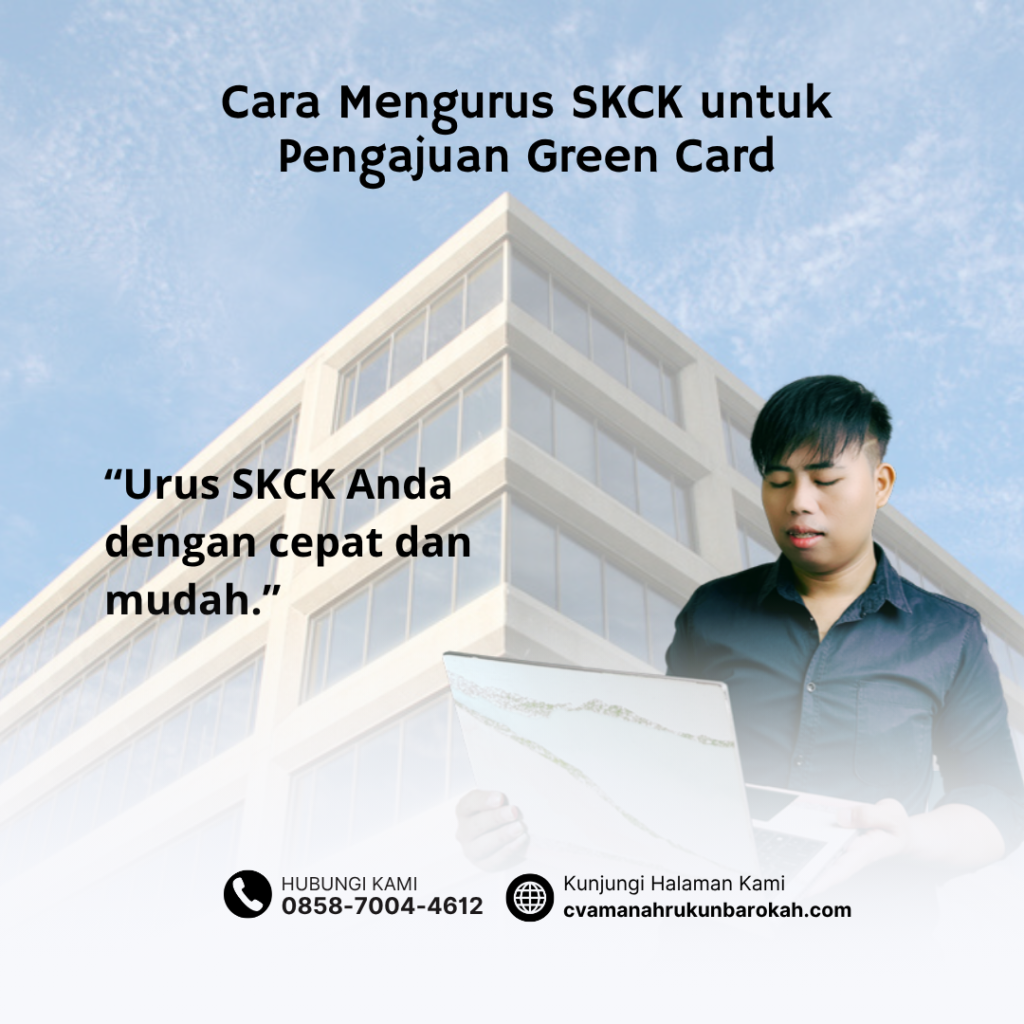 Cara Mengurus SKCK untuk Pengajuan Green Card