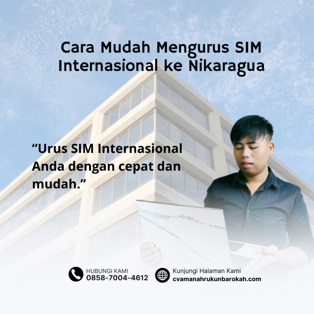 Cara Mudah Mengurus SIM Internasional ke Nikaragua