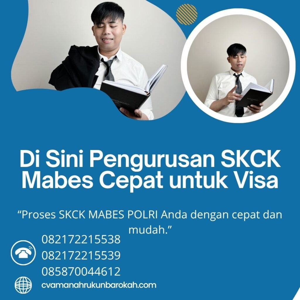 Di Sini Pengurusan SKCK Mabes Cepat untuk Visa