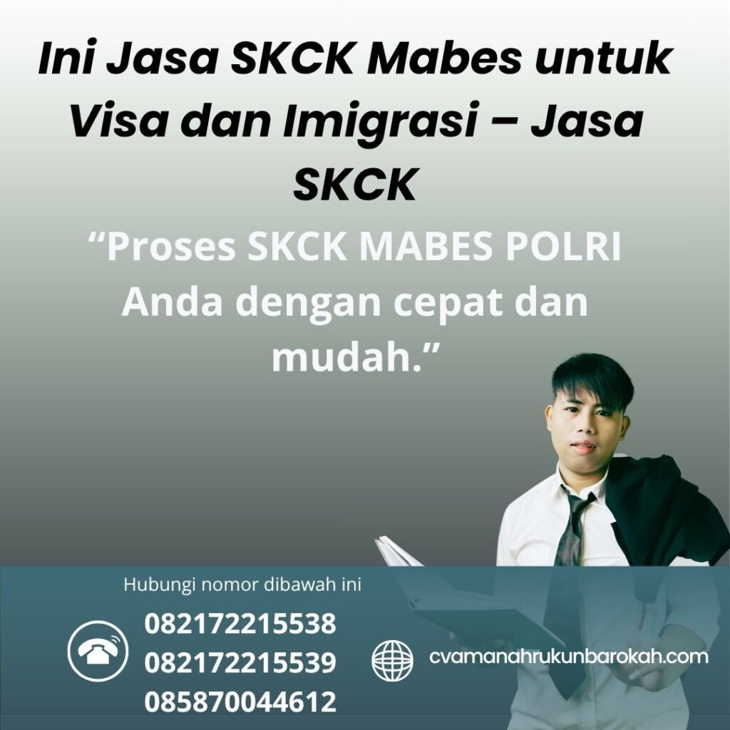 Ini Jasa SKCK Mabes untuk Visa dan Imigrasi – Jasa SKCK Ini Jasa SKCK Mabes untuk Visa dan Imigrasi – Jasa SKCK