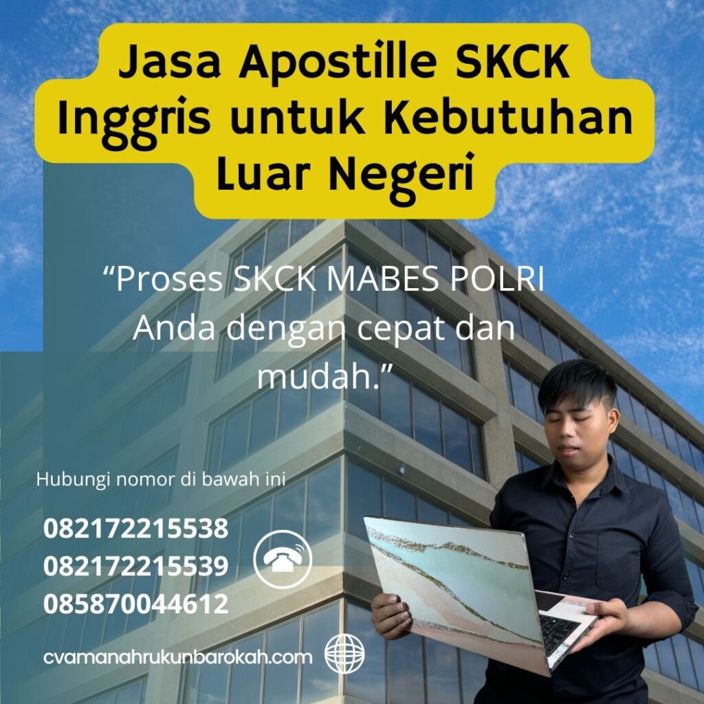 Jasa Apostille SKCK Inggris untuk Kebutuhan Luar Negeri (1)