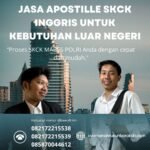 Jasa Apostille SKCK Inggris untuk Kebutuhan Luar Negeri