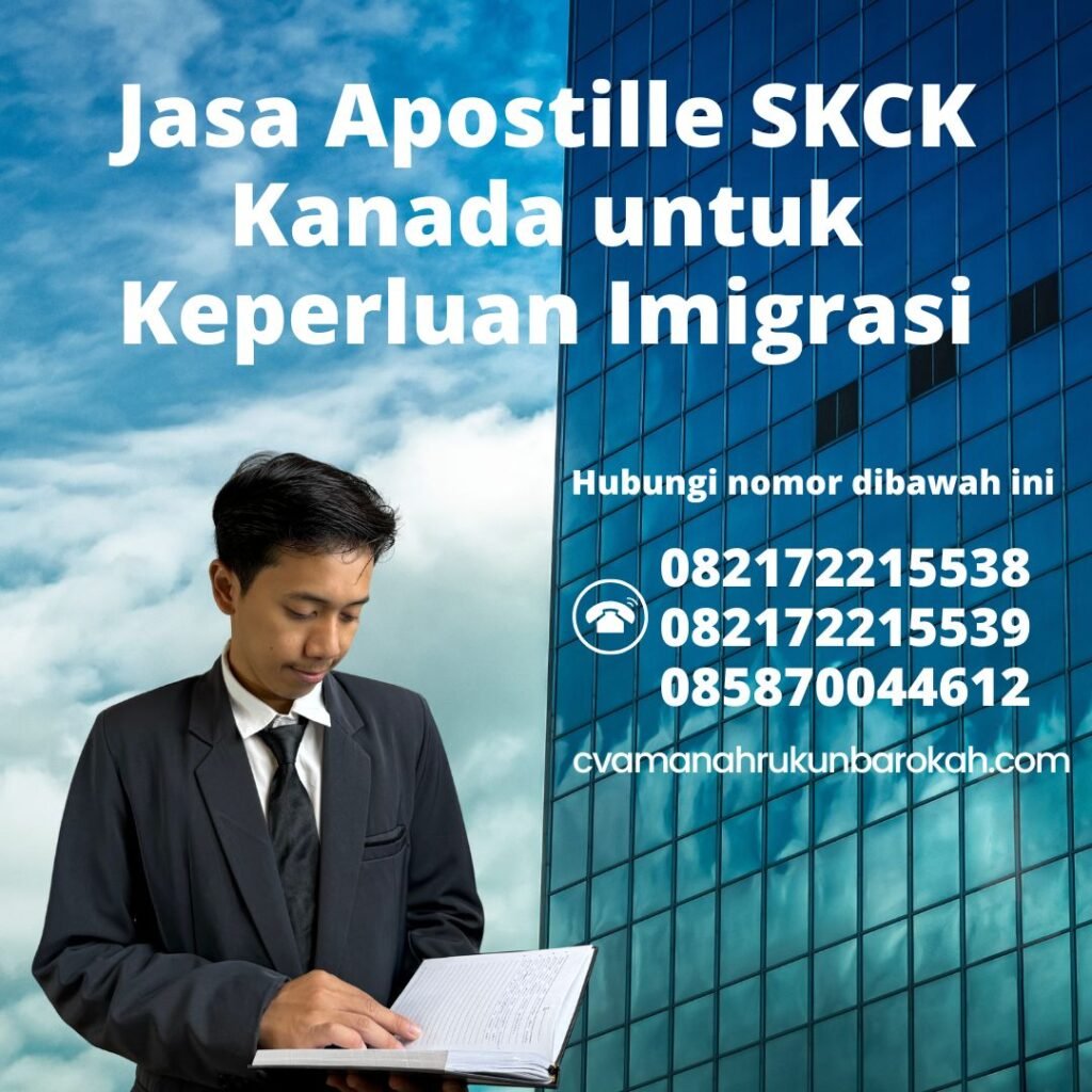 Jasa Apostille SKCK Kanada untuk Keperluan Imigrasi (1)