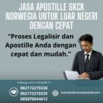Jasa Apostille SKCK Norwegia untuk Luar Negeri Dengan Cepat