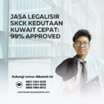 Jasa Legalisir SKCK Kedutaan Kuwait Cepat 99% Approved