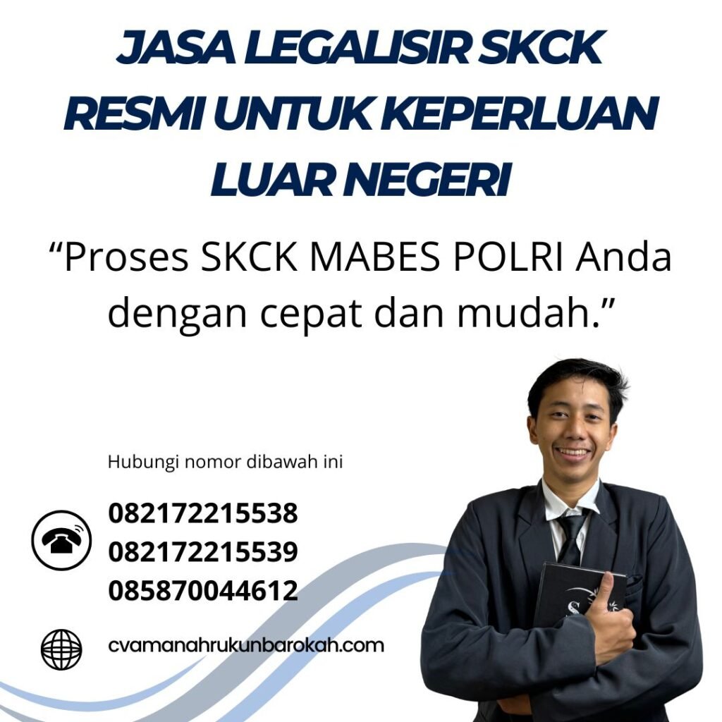 Jasa Legalisir SKCK Resmi untuk Keperluan Luar Negeri (1)