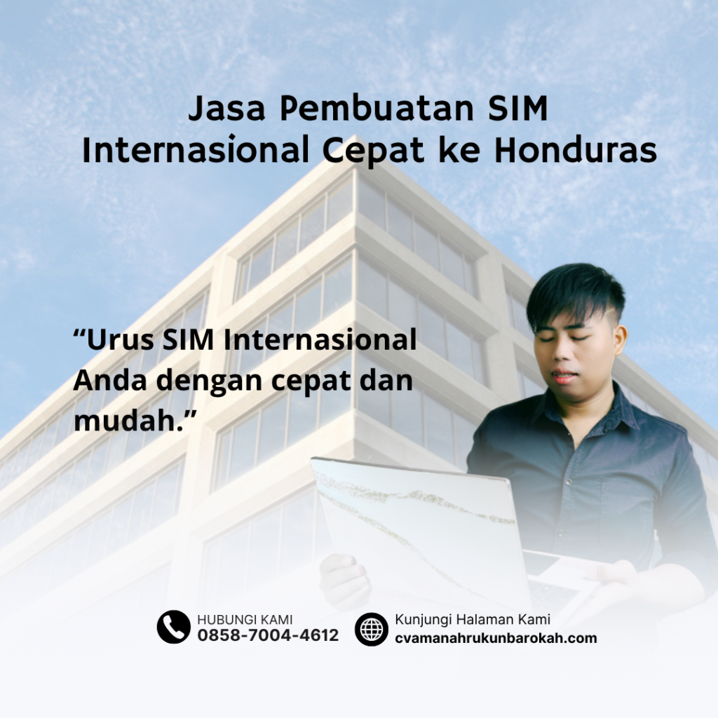Jasa Pembuatan SIM Internasional Cepat ke Honduras Jasa Pembuatan SIM Internasional Cepat ke Honduras