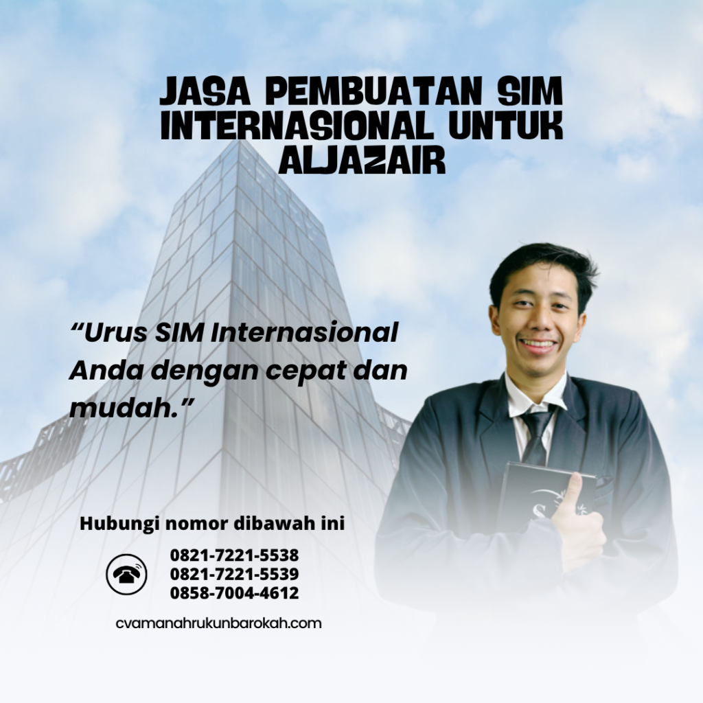 Jasa Pembuatan SIM Internasional untuk AljazairSIM Internasional Tunisia Resmi, Cepat Dan Terpercaya