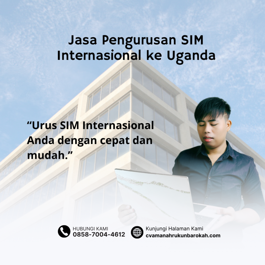 Jasa Pengurusan SIM Internasional ke Uganda
