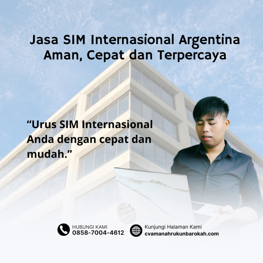 Jasa SIM Internasional Argentina Aman, Cepat dan Terpercaya