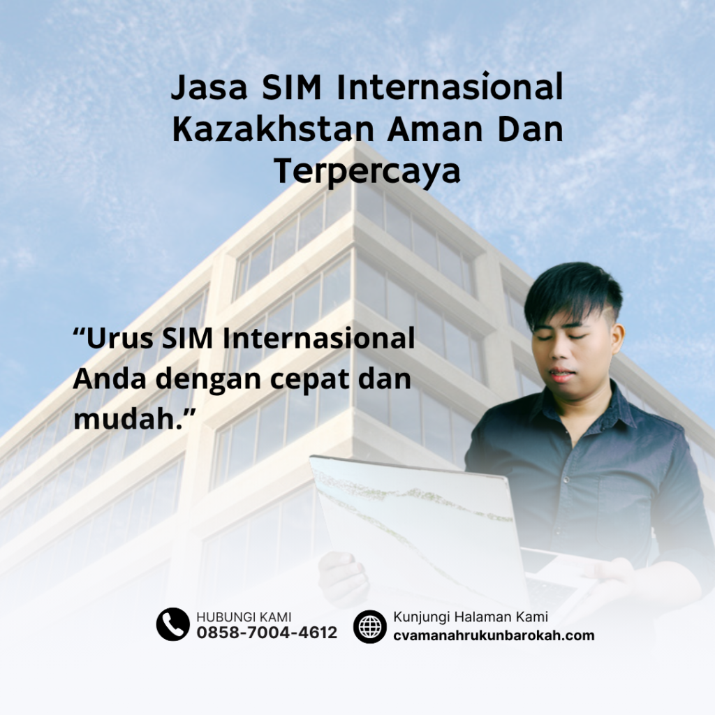 Jasa SIM Internasional Kazakhstan Aman Dan Terpercaya