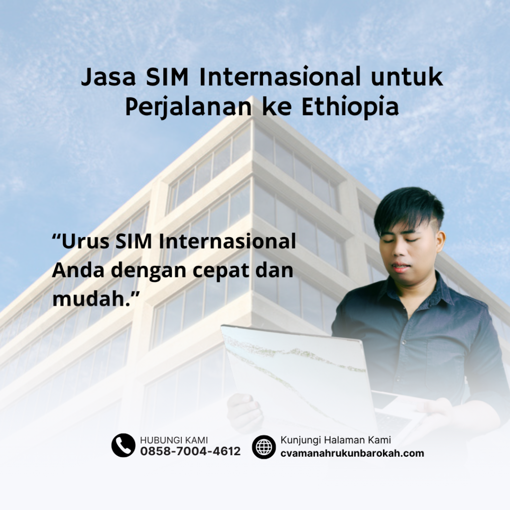 Jasa SIM Internasional untuk Perjalanan ke Ethiopia