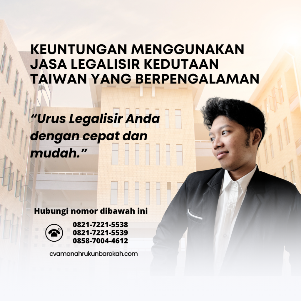 Keuntungan Menggunakan Jasa Legalisir Kedutaan Taiwan yang Berpengalaman
