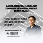 Langkah Mudah Legalisir Dokumen Indonesia hingga TETO Taiwan
