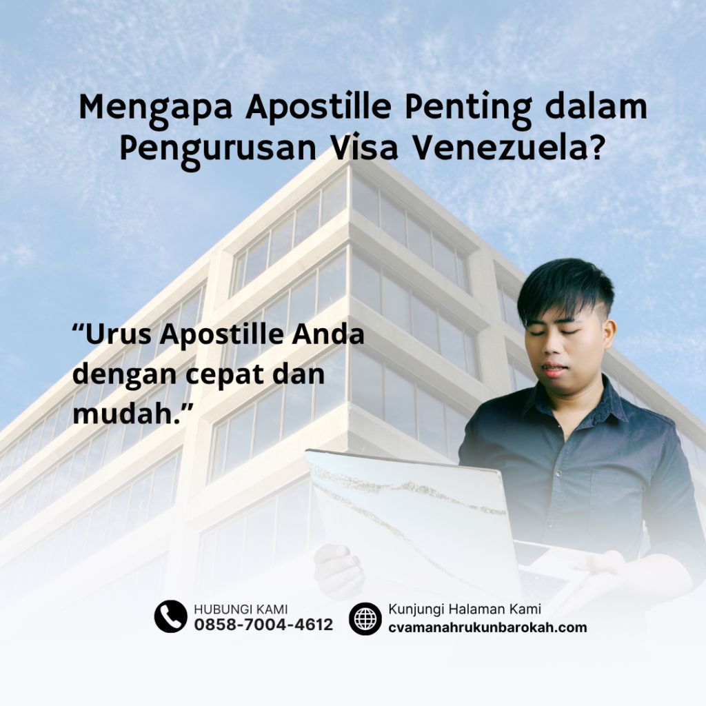 Mengapa Apostille Penting dalam Pengurusan Visa Venezuela
