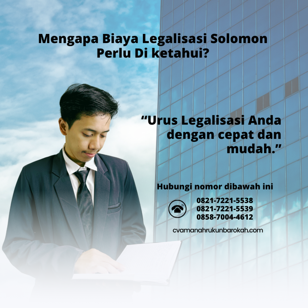 Mengapa Biaya Legalisasi Solomon Perlu Di ketahui Mengapa Biaya Legalisasi Solomon Perlu Di ketahui