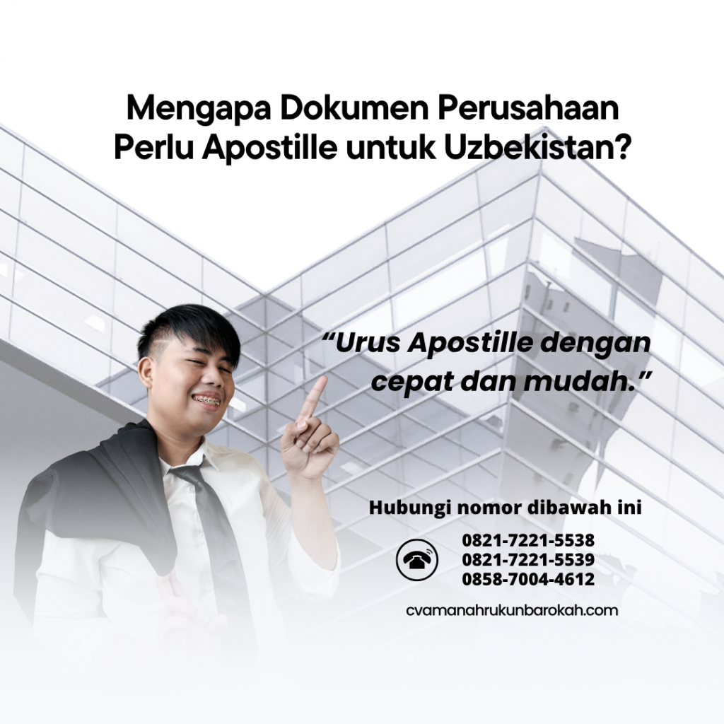 Mengapa Dokumen Perusahaan Perlu Apostille untuk Uzbekistan
