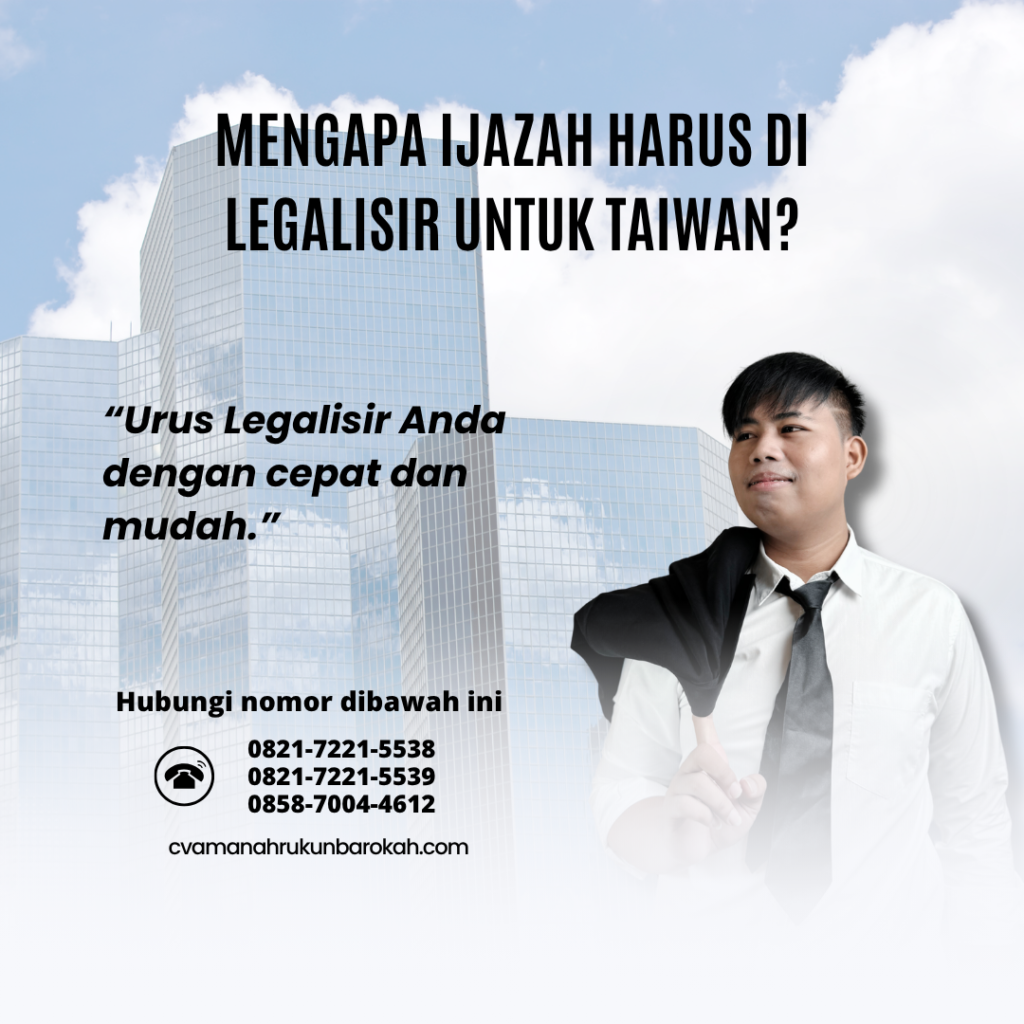 Mengapa Ijazah Harus Di legalisir untuk Taiwan
