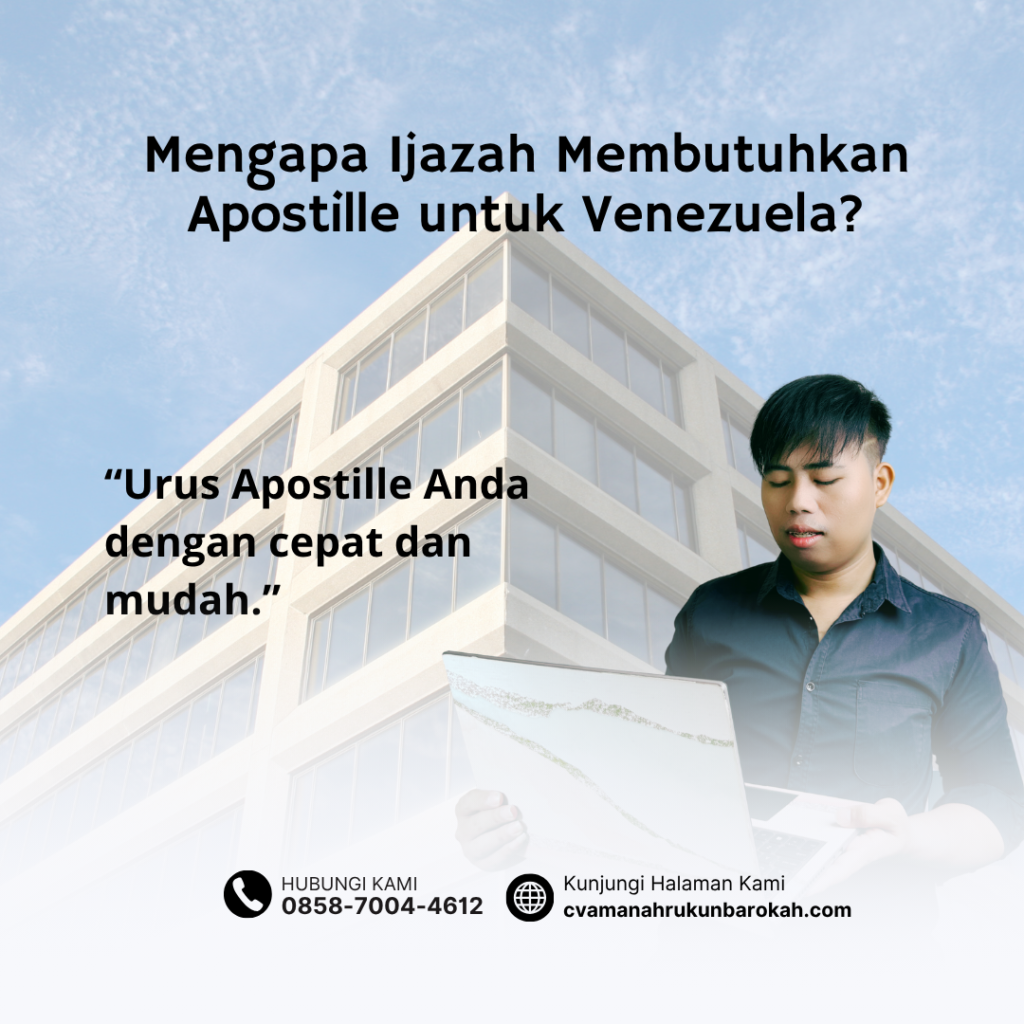 Mengapa Ijazah Membutuhkan Apostille untuk Venezuela