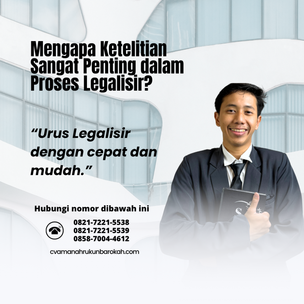 Mengapa Ketelitian Sangat Penting dalam Proses Legalisir