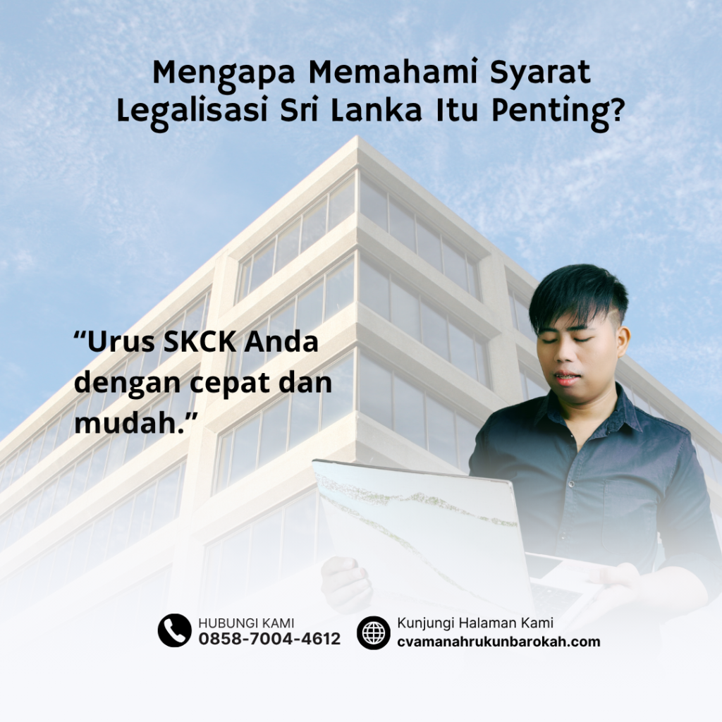 Mengapa Memahami Syarat Legalisasi Sri Lanka Itu Penting