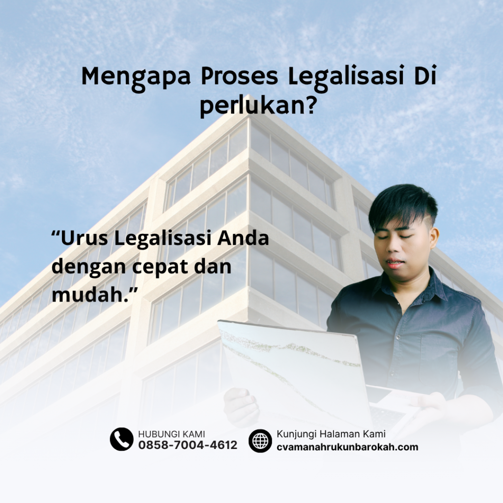 Mengapa Proses Legalisasi Di perlukan