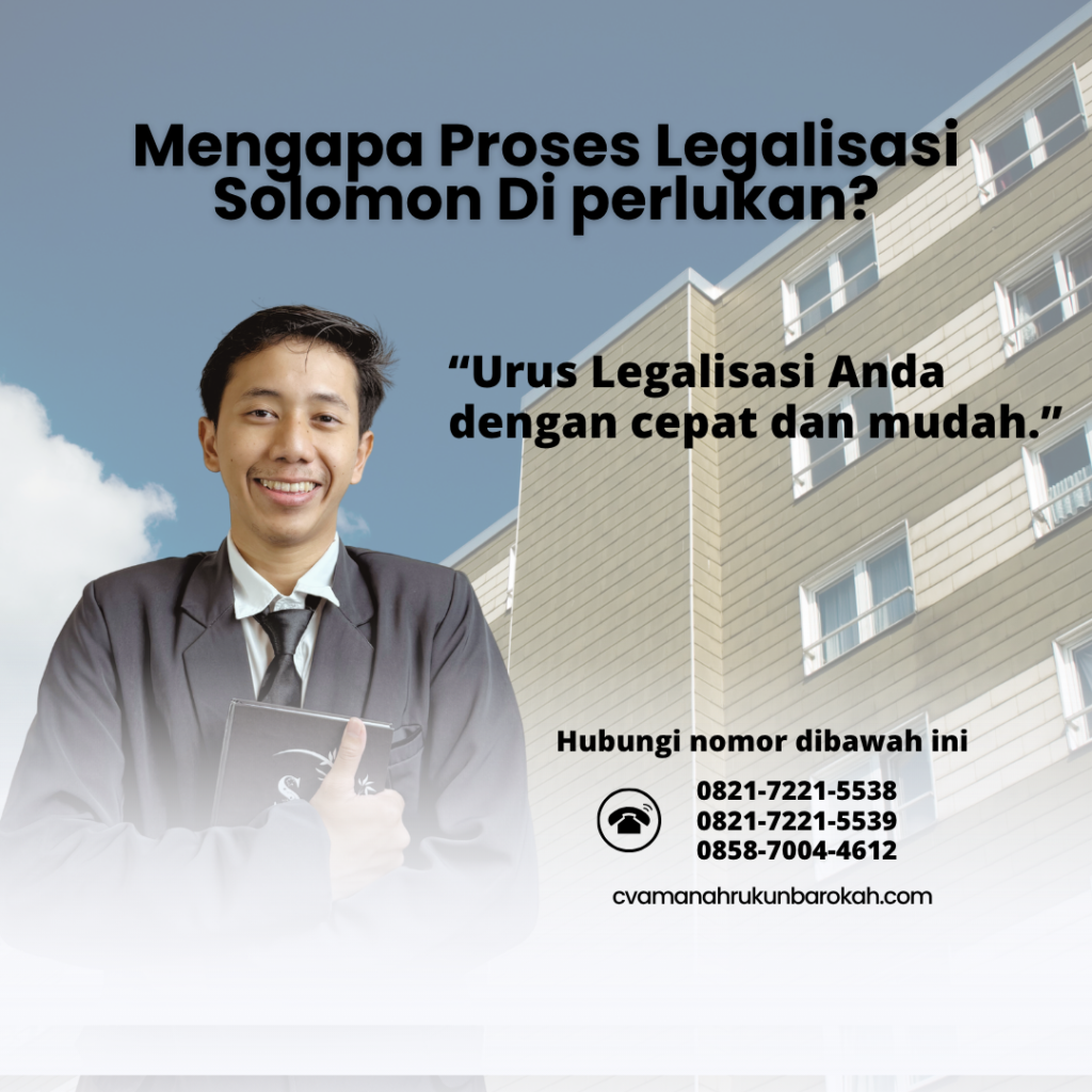 Mengapa Proses Legalisasi Solomon Di perlukan