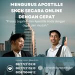 Mengurus Apostille SKCK Secara Online dengan Cepat