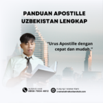 Panduan Apostille Uzbekistan Lengkap