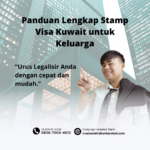 Panduan Lengkap Stamp Visa Kuwait untuk Keluarga