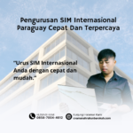 Pengurusan SIM Internasional Paraguay Cepat Dan Terpercaya