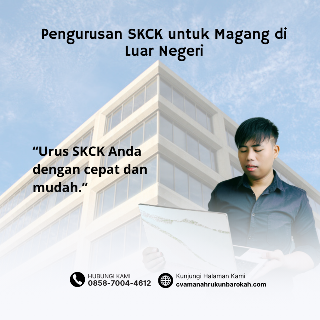 Pengurusan SKCK untuk Magang di Luar Negeri Pengurusan SKCK untuk Magang di Luar Negeri
