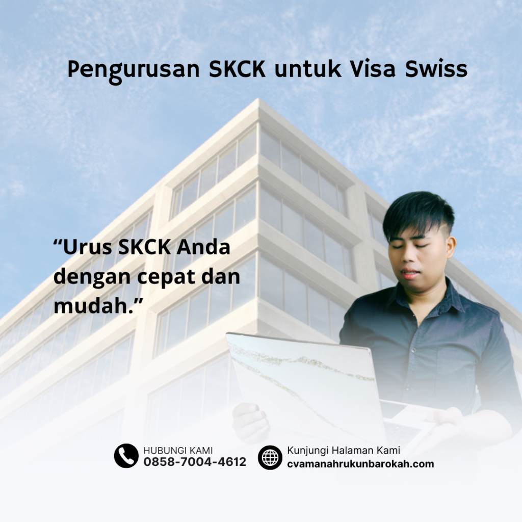 Pengurusan SKCK untuk Visa Swiss Pengurusan SKCK untuk Visa Swiss