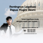 Pentingnya Legalisasi Papua Nugini Resmi