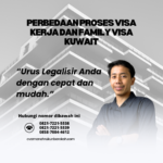 Perbedaan Proses Visa Kerja dan Family Visa Kuwait