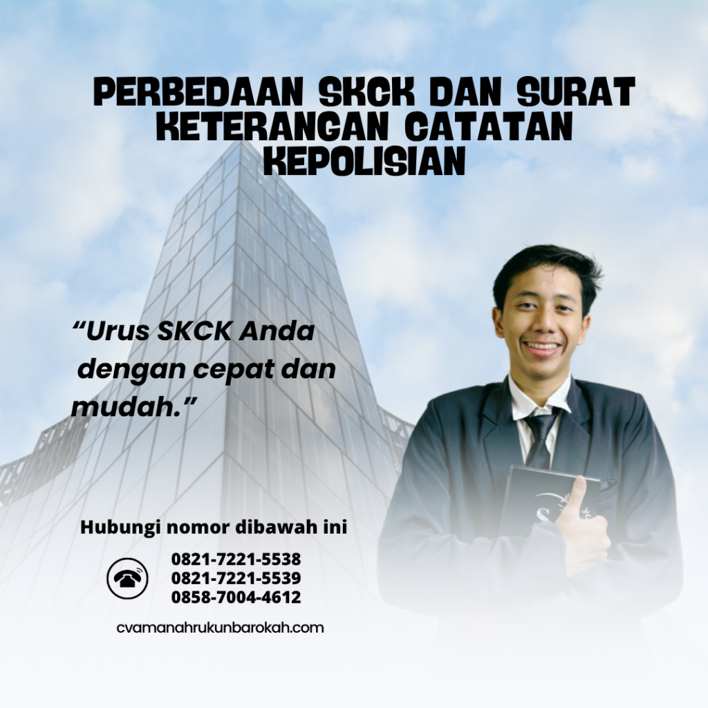 Perbedaan SKCK dan Surat Keterangan Catatan KepolisianPengurusan SKCK Resmi, Cepat Dan Terpercaya