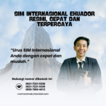 SIM Internasional Ekuador Resmi, Cepat Dan Terpercaya